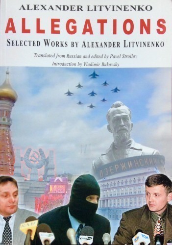 Allegations - Selected Works By Alexander Litvinenko